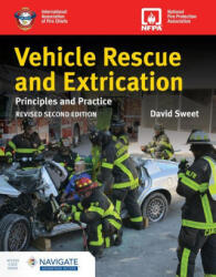 Vehicle Rescue and Extrication: Principles and Practice, Revised Second Edition - David Sweet (ISBN: 9781284245622)