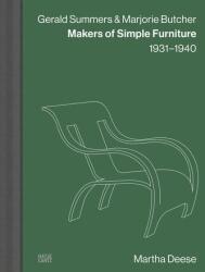 Gerald Summers & Marjorie Butcher: Makers of Simple Furniture, 1931-1940 - Elizabeth Franzen (ISBN: 9783775757614)