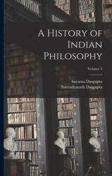 A History of Indian Philosophy; Volume 3 - Surama Dasgupta (ISBN: 9781017033779)