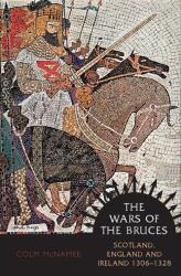 The Wars of the Bruces (ISBN: 9781780276618)