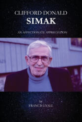 Clifford Donald Simak - An Affectionate Appreciation - FRANCIS LYALL (ISBN: 9781782227304)