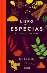 El libro de las especias - JOHN O'CONNELL (ISBN: 9788499926957)