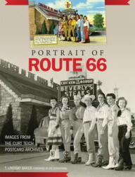 Portrait of Route 66: Images from the Curt Teich Postcard Archives - T. Lindsay Baker, Joe Sonderman (ISBN: 9780806153414)