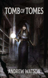 Tomb of Tomes - Andrew Watson, Sarah Chorn (ISBN: 9781739340087)