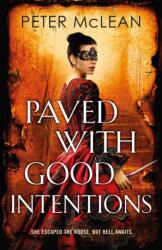 Paved with Good Intentions - Peter McLean (ISBN: 9781529437195)