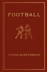 Football - KLOSTERMAN CHUCK (ISBN: 9780593490648)
