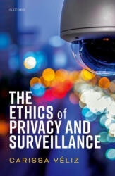 The Ethics of Privacy and Surveillance (ISBN: 9780198870173)