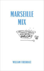 Marseille Mix - Firebrace, William (ISBN: 9780262544078)