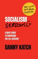 Socialism . . . Seriously (ISBN: 9781642598322)