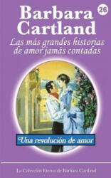 Revolucion de Amor - Barbara Cartland (ISBN: 9781782133940)