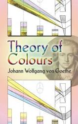 Theory of Colours: (ISBN: 9780486448053)