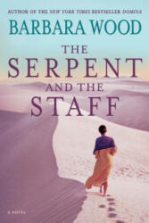 The Serpent and the Staff - Barbara Wood (ISBN: 9781630260897)