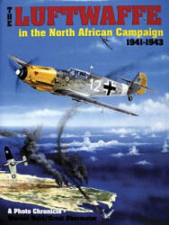 Luftwaffe in the North African Campaign 1941-1943 - Ernst Obermaier (ISBN: 9780887403439)