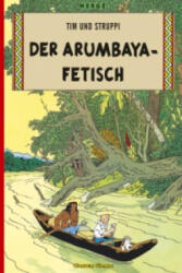 Tim und Struppi - Der Arumbaya-Fetisch (ISBN: 9783551732255)