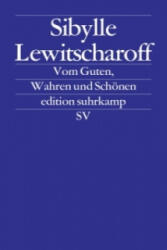 Vom Guten, Wahren und Schönen (ISBN: 9783518126493)