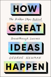 How Great Ideas Happen - Newman, George (ISBN: 9781668227442)