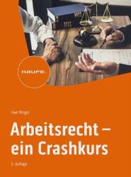 Arbeitsrecht - ein Crashkurs (ISBN: 9783648176207)