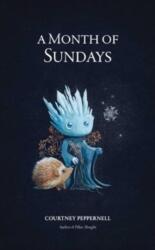 A Month of Sundays - Peppernell, Courtney (ISBN: 9781524886745)