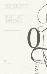 What Just Happened - Richard Hell (ISBN: 9781959708001)