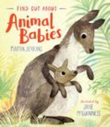 Find Out about Animal Babies - Martin Jenkins, Jane McGuinness (ISBN: 9781536220469)