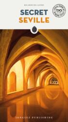 Secret Seville Guide (ISBN: 9782361955496)