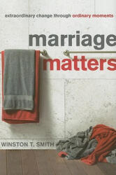 Marriage Matters (ISBN: 9781935273615)