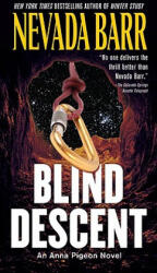Blind Descent - Nevada Barr (ISBN: 9780425230633)