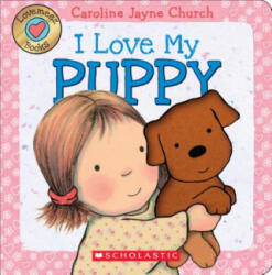 Lovemeez: I Love My Puppy - Caroline Jayne Church (ISBN: 9780545835947)