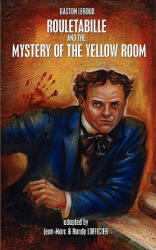 Rouletabille and the Mystery of the Yellow Room - Gaston Leroux (ISBN: 9781934543603)