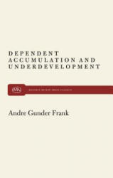 Dependent Accumulation - Andre Gunder Frank (ISBN: 9780853454922)