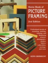Home Book of Picture Framing: 2nd Edition (ISBN: 9780811727938)