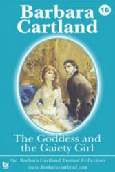 Goddess and the Gaiety Girl - Barbara Cartland (ISBN: 9781782130666)