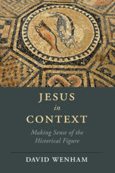 Jesus in Context - David Wenham (ISBN: 9781108700047)