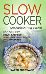 Slow Cooker -100% Gluten-Free Vegan - Karen Greenvang (ISBN: 9781913857813)