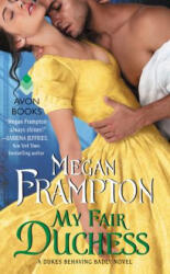My Fair Duchess - Megan Frampton (ISBN: 9780062412799)