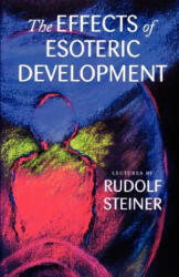 Effects of Esoteric Development - Rudolf Steiner (ISBN: 9780880104203)