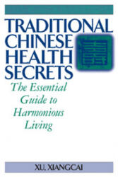 Traditional Chinese Health Secrets - Xu Xiangcai (ISBN: 9781886969896)