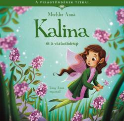 Kalina és a varázsszirup - A virágtündérek titkai 8 (ISBN: 9789635847884)