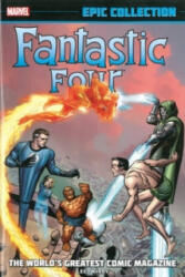 Fantastic Four Epic Collection: The World's Greatest Comic Magazine - Marvel Comics (ISBN: 9780785188322)