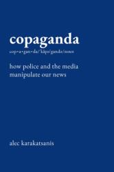 Copaganda (ISBN: 9781620978535)