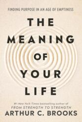 The Meaning of Your Life - Arthur C Brooks (2026)