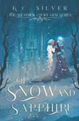Of Snow and Sapphire - K. C. Silver (2024)