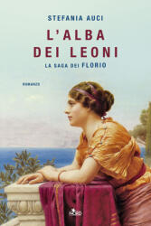 alba dei leoni. La saga dei Florio - Stefania Auci (2026)