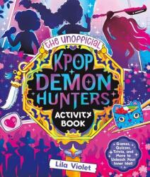 The Unofficial Kpop Demon Hunters Activity Book (2025)