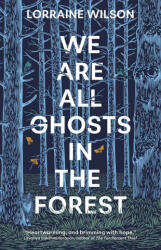We Are All Ghosts in the Forest (2025)