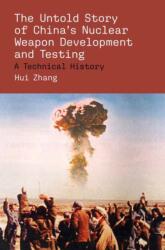 The Untold Story of China's Nuclear Weapon Development and Testing (2025)