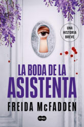 La Boda De La Asistenta - Freida McFadden (2025)