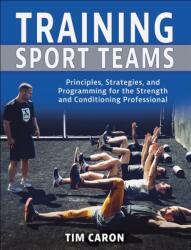 Training Sport Teams - Tim Caron (ISBN: 9781718243354)