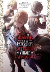 The Misdeeds of an Extremely Arrogant Villain Aristocrat (Light Novel) Vol. 2 (2026)