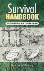Survival Handbook - U S Dept of the Army (ISBN: 9780486461847)